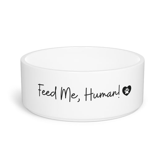 “Feed Me, Human” – White Ceramic Pet Bowl
